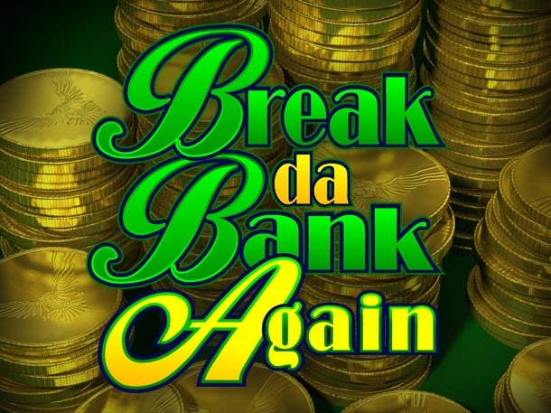 Break Da Bank Again splash screen